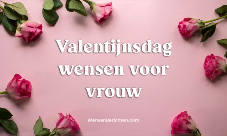 Valentijnsdagwensen voor vrouw
