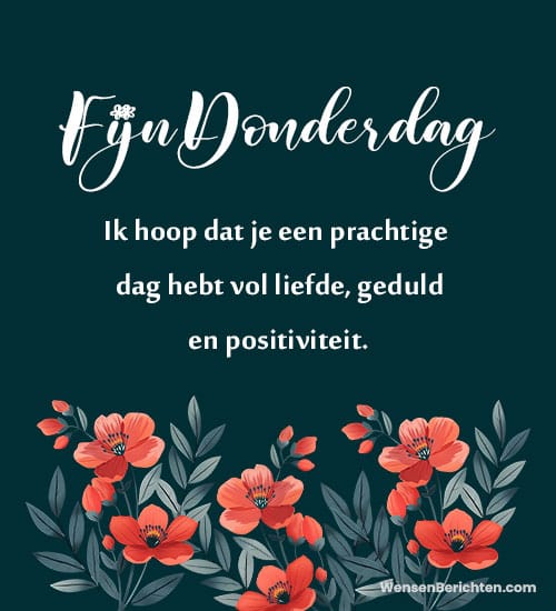 Fijne donderdag, ik hoop dat je een prachtige dag hebt